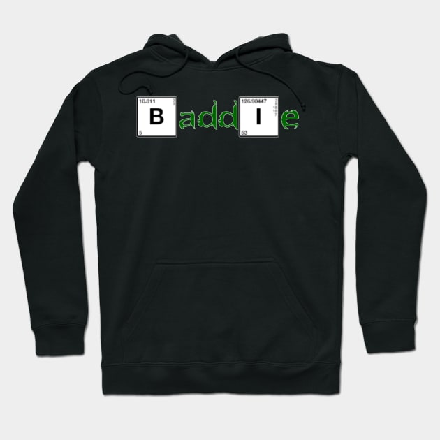 Baddie funny periodic table design Hoodie by IOANNISSKEVAS